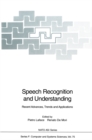 Speech Recognition and Understanding : Recent Advances, Trends and Applications - eBook