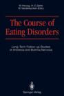 The Course of Eating Disorders : Long-Term Follow-up Studies of Anorexia and Bulimia Nervosa - Book