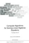Computer Algorithms for Solving Linear Algebraic Equations : The State of the Art - eBook