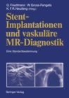 Stent-Implantationen und vaskulare MR-Diagnostik : Eine Standortbestimmung - eBook