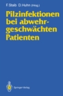 Pilzinfektionen bei abwehrgeschwachten Patienten - eBook