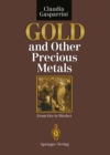 Gold and Other Precious Metals : From Ore to Market - eBook