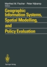 Geographic Information Systems, Spatial Modelling and Policy Evaluation - eBook