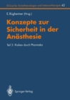 Konzepte zur Sicherheit in der Anasthesie : Teil 2: Risiken durch Pharmaka - eBook