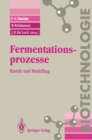 Fermentationsprozesse : Kinetik und Modelling - eBook
