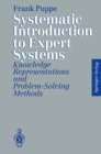Systematic Introduction to Expert Systems : Knowledge Representations and Problem-Solving Methods - eBook
