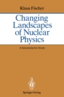 Changing Landscapes of Nuclear Physics : A Scientometric Study on the Social and Cognitive Position of German-Speaking Emigrants Within the Nuclear Physics Community, 1921-1947 - eBook