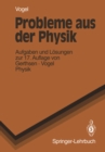 Probleme Aus Der Physik : Aufgaben und Losungen zur 17. Auflage von Gerthsen * Vogel PHYSIK - eBook
