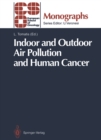 Indoor and Outdoor Air Pollution and Human Cancer - eBook