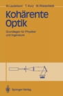 Koharente Optik : Grundlagen fur Physiker und Ingenieure - eBook