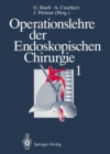 Operationslehre der Endoskopischen Chirurgie 1 : Band 1 - eBook