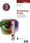 Photoshop-Praxis : Tricks und Techniken fur den effektiven Einsatz von Adobe Photoshop - eBook