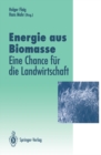 Energie aus Biomasse : - eine Chance fur die Landwirtschaft - eBook
