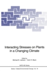 Interacting Stresses on Plants in a Changing Climate - eBook
