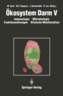Okosystem Darm V : Immunologie, Mikrobiologie, Funktionsstorungen, Klinische Manifestation, Klinik und Therapie akuter und chronischer Darmerkrankungen - eBook
