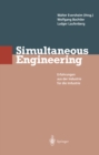 Simultaneous Engineering : Erfahrungen aus der Industrie fur die Industrie - eBook