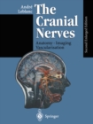 The Cranial Nerves : Anatomy Imaging Vascularisation - eBook