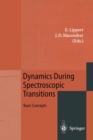 Dynamics During Spectroscopic Transitions : Basic Concepts - eBook