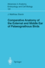Comparative Anatomy of the External and Middle Ear of Palaeognathous Birds - eBook