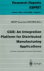 CCE: An Integration Platform for Distributed Manufacturing Applications : A Survey of Advanced Computing Technologies - eBook