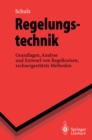 Regelungstechnik : Grundlagen, Analyse und Entwurf von Regelkreisen, rechnergestutzte Methoden - eBook