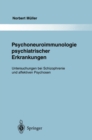 Psychoneuroimmunologie psychiatrischer Erkrankungen : Untersuchungen bei Schizophrenie und affektiven Psychosen - eBook