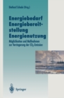 Energiebedarf Energiebereitstellung Energienutzung : Moglichkeiten und Manahmen zur Verringerung der CO2-Emission - eBook