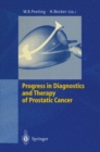 Progress in Diagnostics and Therapy of Prostatic Cancer - eBook