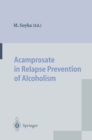 Acamprosate in Relapse Prevention of Alcoholism - eBook