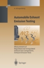 Automobile Exhaust Emission Testing : Measurement of Regulated and Unregulated Exhaust Gas Components, Exhaust Emission Tests - eBook