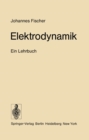 Elektrodynamik : Ein Lehrbuch - eBook