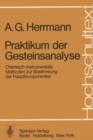 Praktikum der Gesteinsanalyse : Chemisch-instrumentelle Methoden zur Bestimmung der Hauptkomponenten - eBook