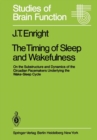 The Timing of Sleep and Wakefulness : On the Substructure and Dynamics of the Circadian Pacemakers Underlying the Wake-Sleep Cycle - eBook