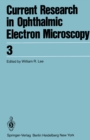 Current Research in Ophthalmic Electron Microscopy - eBook