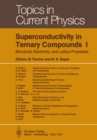 Superconductivity in Ternary Compounds I : Structural, Electronic, and Lattice Properties - eBook