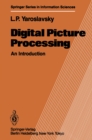 Digital Picture Processing : An Introduction - eBook