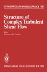 Structure of Complex Turbulent Shear Flow : Symposium, Marseille, France August 31 - September 3, 1982 - eBook