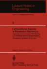 Computational Aspects of Penetration Mechanics : Proceedings of the Army Research Office Workshop on Computational Aspects of Penetration Mechanics held at the Ballistic Research Laboratory at Aberdee - eBook
