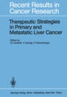 Therapeutic Strategies in Primary and Metastatic Liver Cancer - eBook
