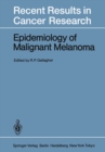 Epidemiology of Malignant Melanoma - eBook