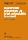 Reliability Data Collection and Use in Risk and Availability Assessment : Proceedings of the 5th EuReDatA Conference, Heidelberg, Germany, April 9-11, 1986 - eBook