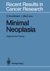 Minimal Neoplasia : Diagnosis and Therapy - eBook