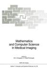 Mathematics and Computer Science in Medical Imaging - eBook