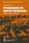 Processes in Karst Systems : Physics, Chemistry, and Geology - eBook