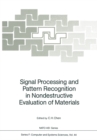 Signal Processing and Pattern Recognition in Nondestructive Evaluation of Materials - eBook
