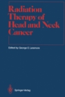Radiation Therapy of Head and Neck Cancer - eBook