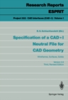 Specification of a CAD * I Neutral File for CAD Geometry : Wireframes, Surfaces, Solids Version 3.3 - eBook