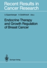 Endocrine Therapy and Growth Regulation of Breast Cancer - eBook