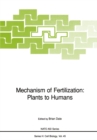 Mechanism of Fertilization: Plants to Humans - eBook