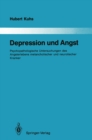 Depression und Angst : Psychopathologische Untersuchungen des Angsterlebens melancholischer und neurotischer Kranker - eBook